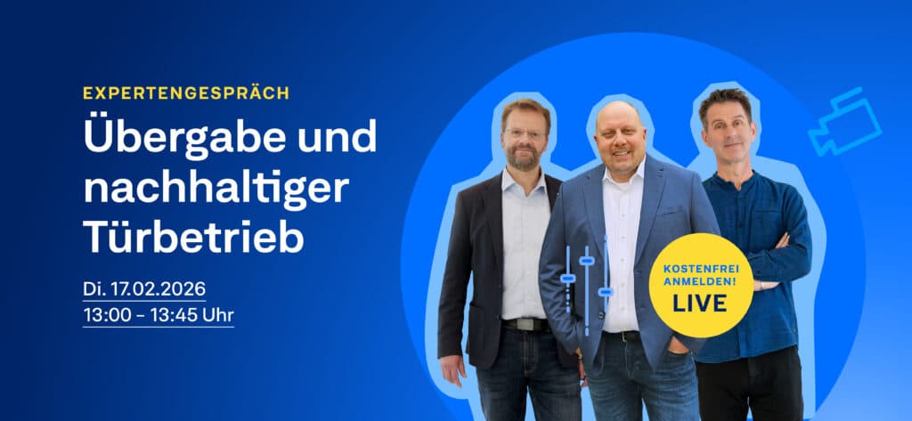Werbegrafik zum Expertengespräch Übergabe und nachhaltiger Türbetrieb am 17.02.2026. Drei Experten stehen vor blauem Hintergrund: Olaf G. Thies, Christian Lochter und Wolfram Heldmaier. Rechts oben befindet sich ein gelbes Live-Badge mit ‚Kostenfrei anmelden‘.