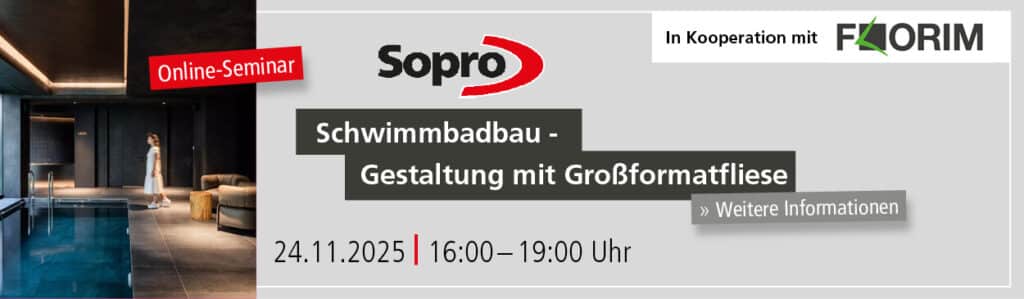 Banner zum Sopro Online-Seminar am 24.11.2025 in Kooperation mit Florim zum Thema „Gestaltung mit Großformatfliesen im Schwimmbadbau“.