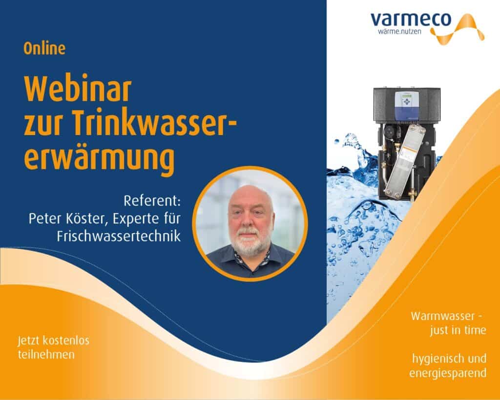 Titelbild des Online-Webinars von varmeco zur hygienischen und energieeffizienten Trinkwassererwärmung mit Referent Peter Köster, Experte für Frischwassertechnik.