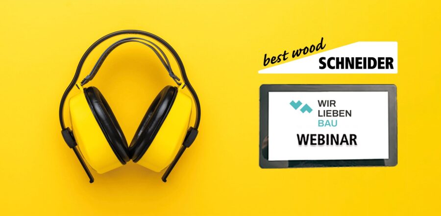 Gelbes Webinar-Motiv mit Gehörschutz, Tablet mit WirliebenBau-Logo und Schriftzug „Webinar“ sowie Logo best wood Schneider.